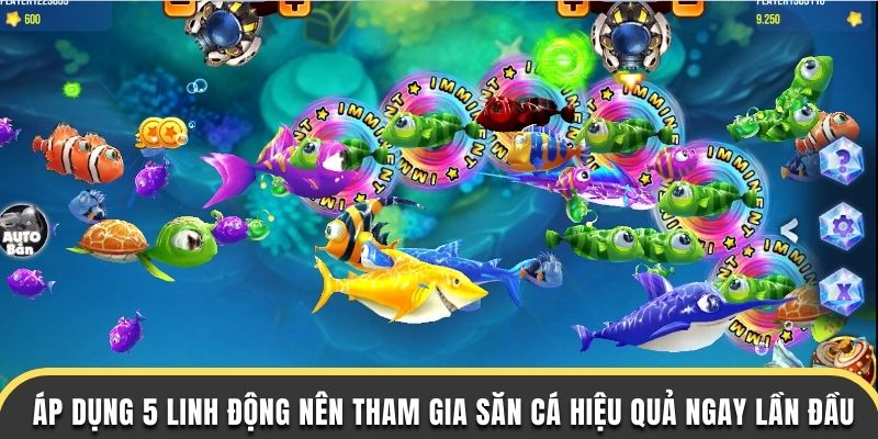 Bắn cá nổ hũ Áp dụng 5 bí quyết nên tham gia săn cá hiệu quả ngay lần đầu